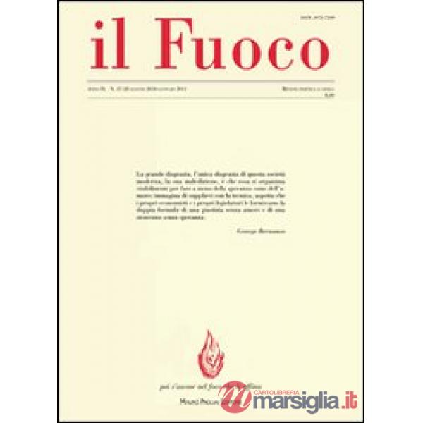 Fuoco. Rivista poetica e civile. Luglio-dicembre 2010 vol. 27-28 (Il)