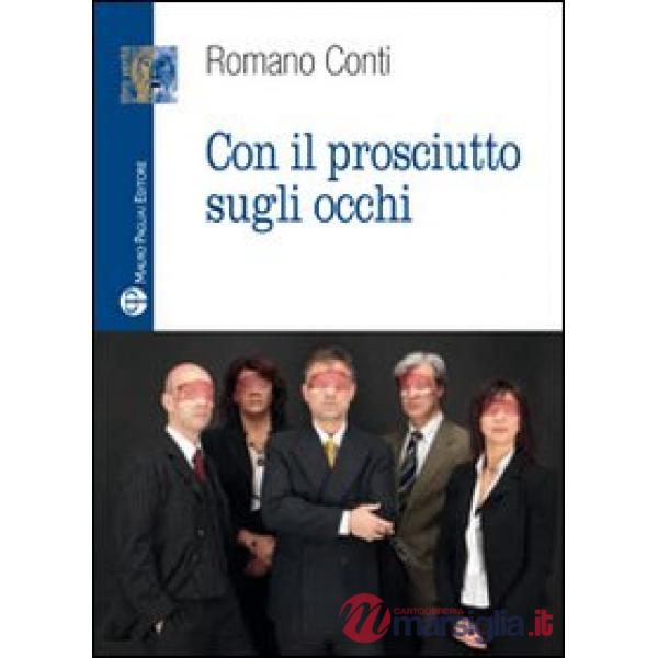 Con il prosciutto sugli occhi