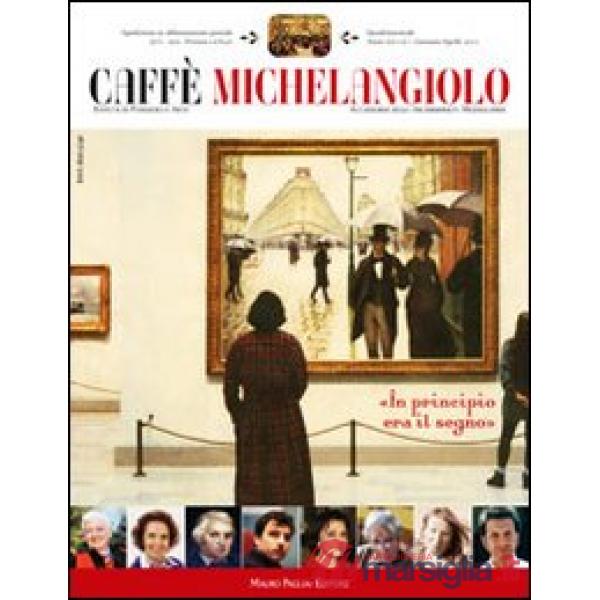 Caffè Michelangiolo (2011). Vol. 1
