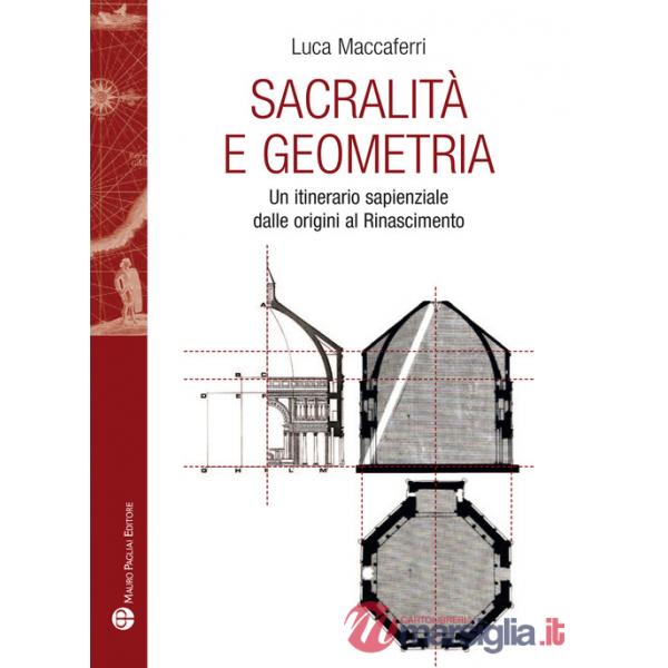 Sacralità e geometria. Un itinerario sapienziale dalle origini al Rinascimento