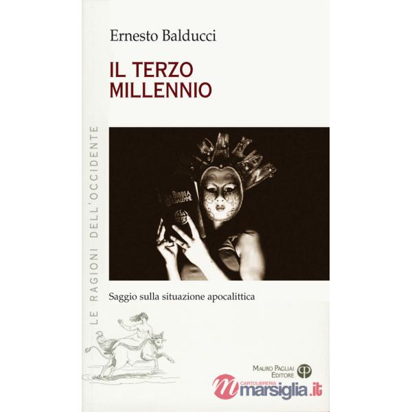 Terzo millennio. Saggio sulla situazione apocalittica (Il)