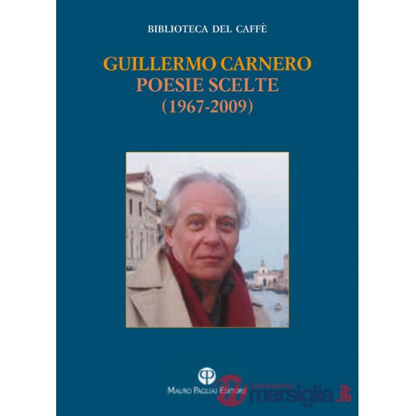 Poesie scelte (1967-2009). Testo spagnolo a fronte