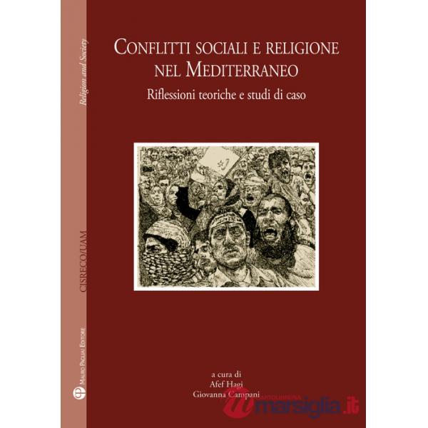 Conflitti sociali e religione nel Mediterraneo. Riflessioni teoriche e studi di caso