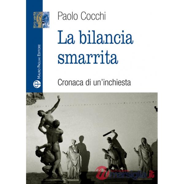 Bilancia smarrita. Cronaca di un'inchiesta (La)