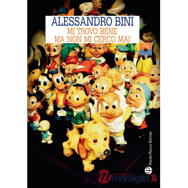 Mi trovo bene (ma non mi cerco mai)