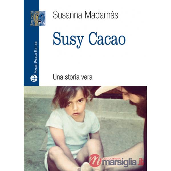 Susy cacao. Una storia vera