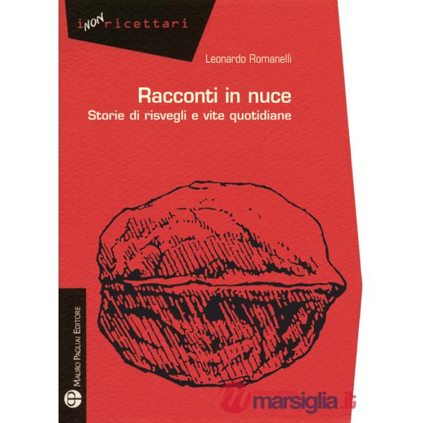 Racconti in nuce. Storie di risvegli e vite quotidiane