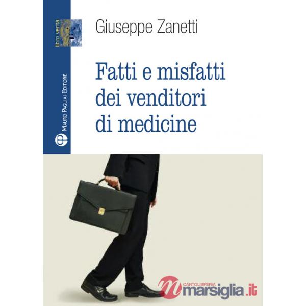 Fatti e misfatti dei venditori di medicine