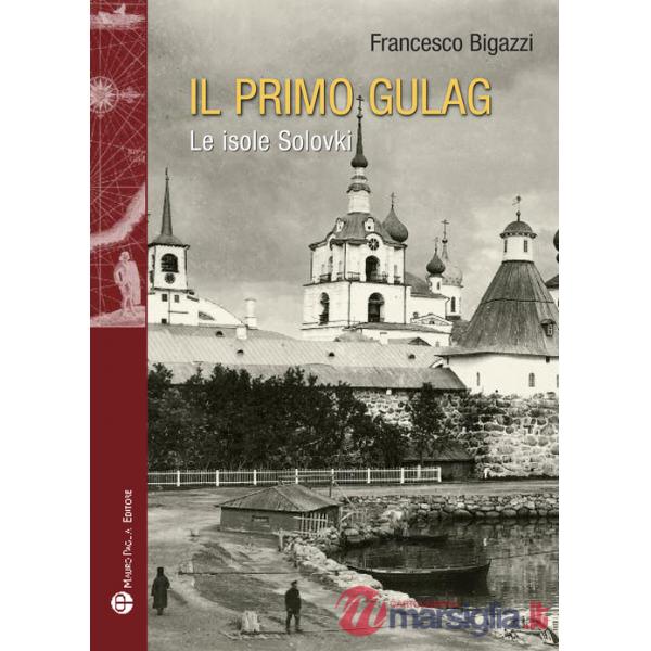 Primo Gulag. (Le isole Solovki) (Il)