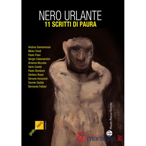 Nero urlante. 11 scritti di paura