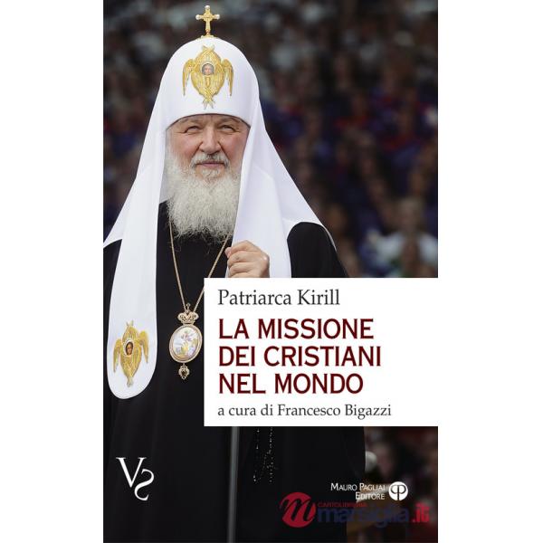 Missione dei cristiani nel mondo. Interviste, dichiarazioni, testi (La)