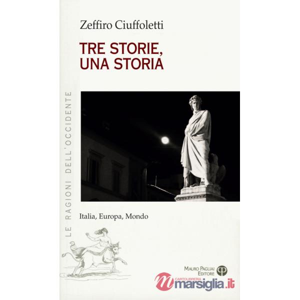 Tre storie, una storia. Italia, Europa, mondo