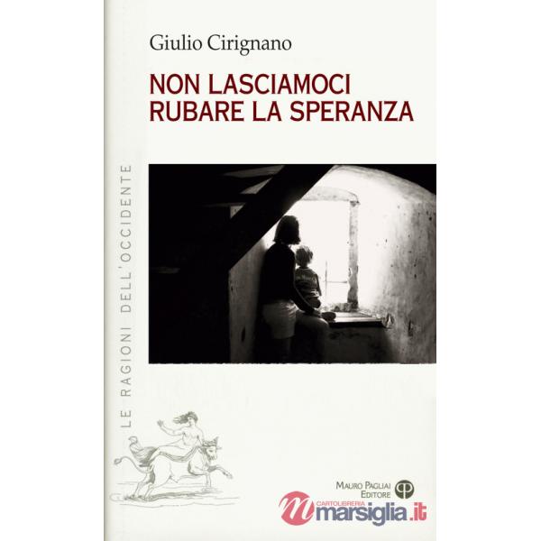 Non lasciamoci rubare la speranza