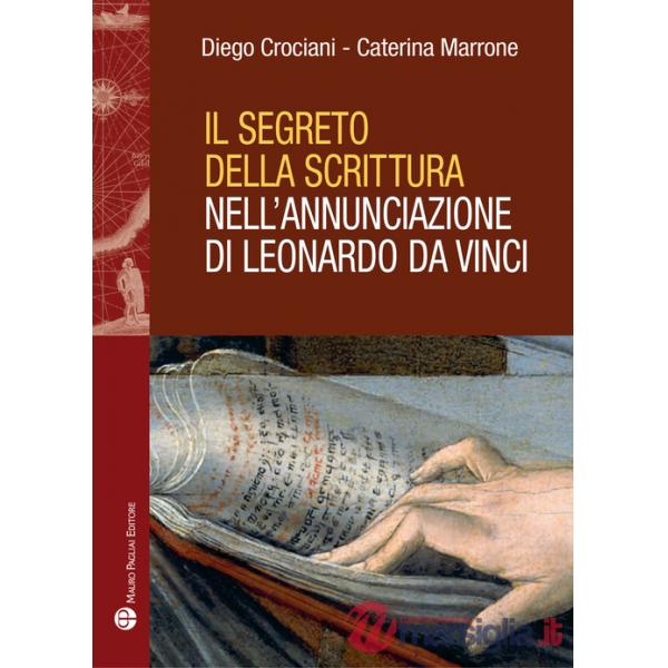 Segreto della scrittura nell'Annunciazione di Leonardo da Vinci (Il)