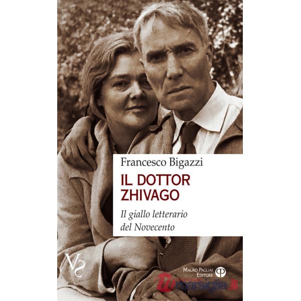 Dotto Zhivago. Il giallo letterario del Novecento (Il)