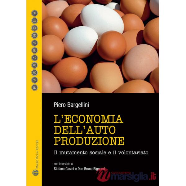 Economia dell'autoproduzione. Il mutamento sociale e il volontariato (L')