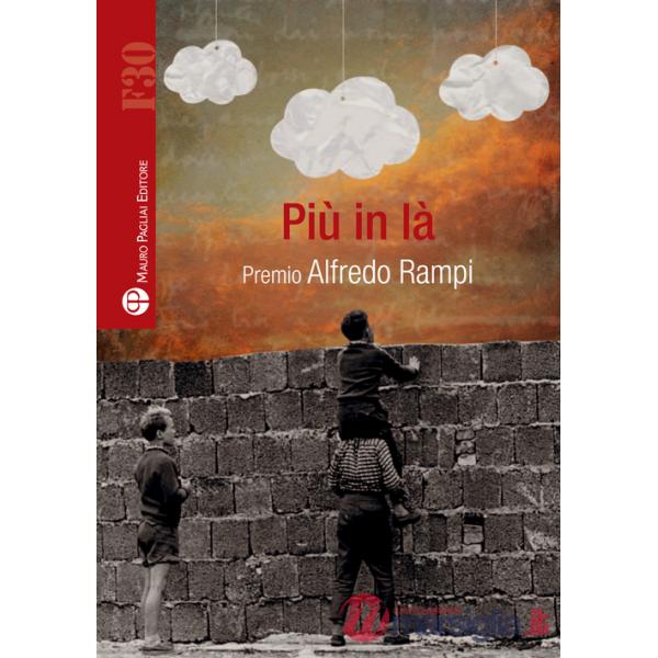 Più in là. Premio Alfredo Rampi