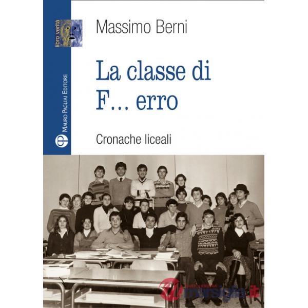 Classe di f... erro. Cronache liceali (La)