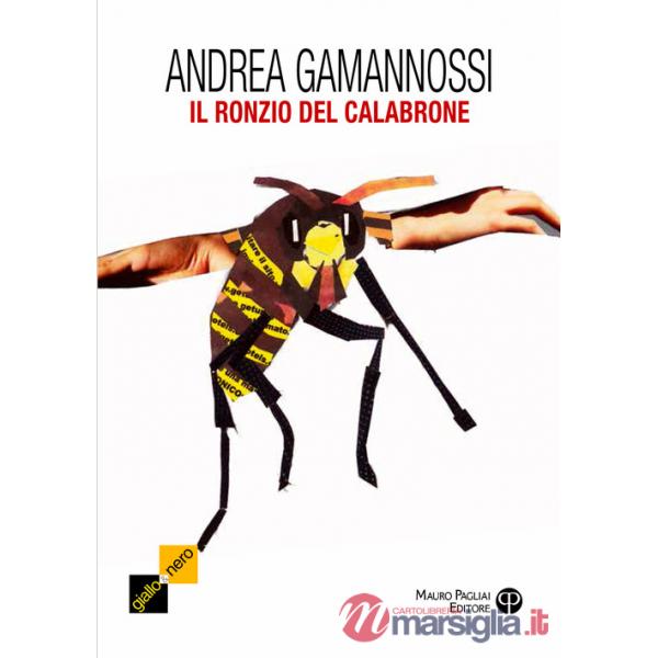 Ronzio del calabrone. Un altra indagine del capitano Amelia (Il)