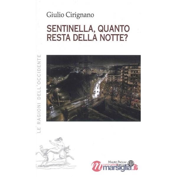 Sentinella, quanto resta della notte?