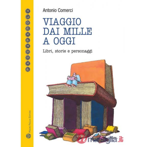 Viaggio dai mille a oggi. Libri, storie e personaggi