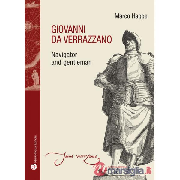 Giovanni da Verrazzano. Navigator and gentleman
