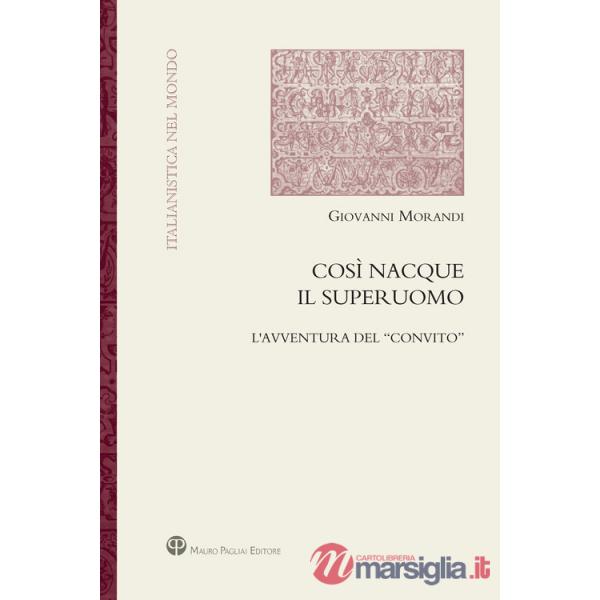 Così nacque il superuomo. L'avventura del «Convito»