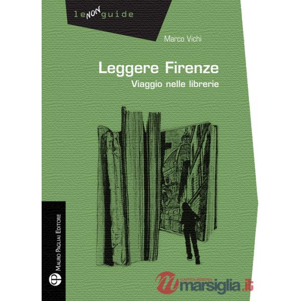 Leggere Firenze. Viaggio nelle librerie