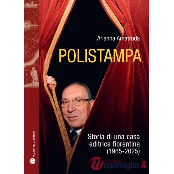 Polistampa. Storia letteraria di una casa editrice fiorentina (1965-2025)