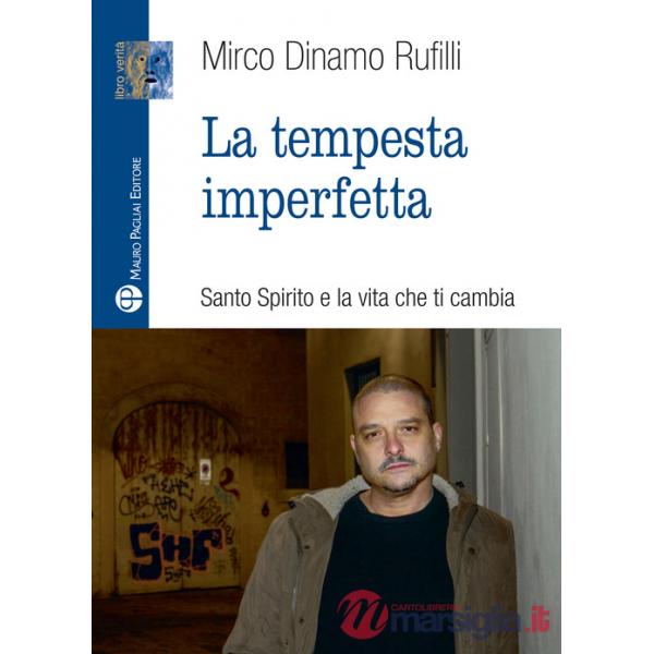 Tempesta imperfetta. Santo spirito e la vita che ti cambia (La)