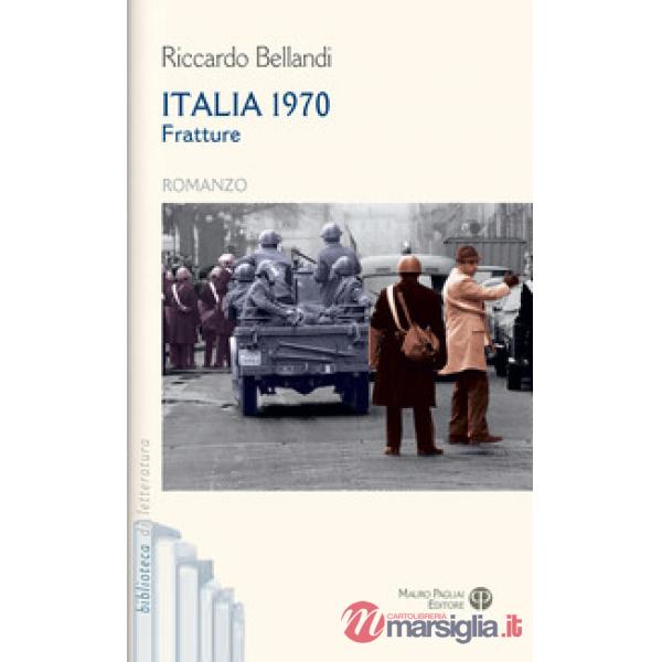 Italia 1970. Fratture