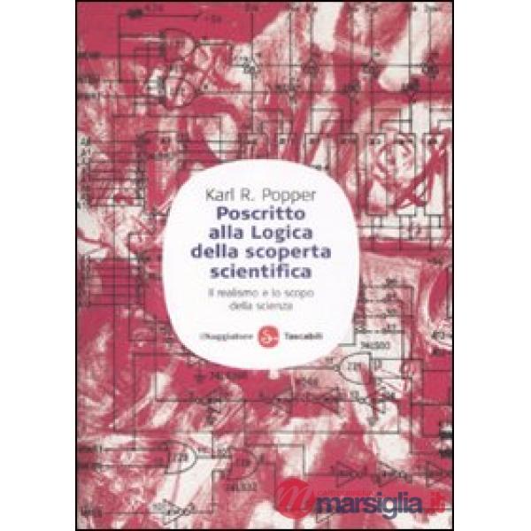 Poscritto alla logica della scoperta scientifica. Il realismo e lo scopo della s