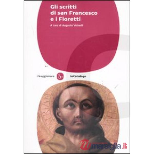 Scritti di san Francesco e i fioretti (Gli)
