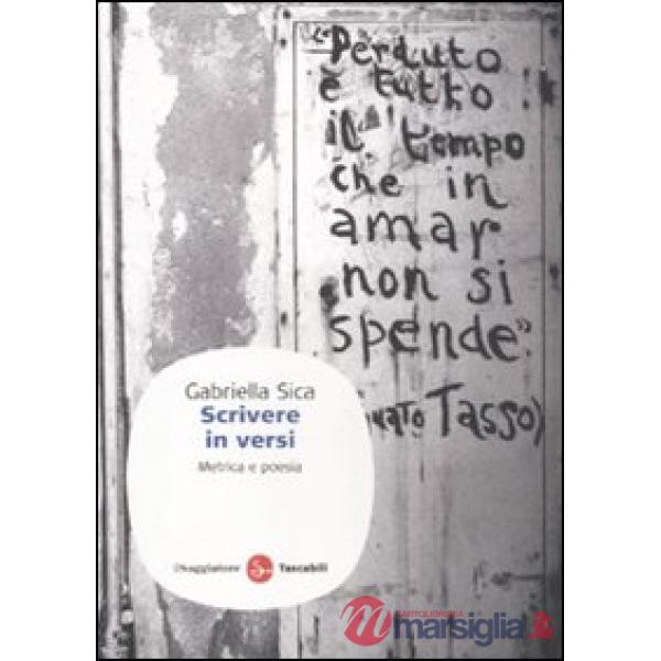 Scrivere in versi. Metrica e poesia