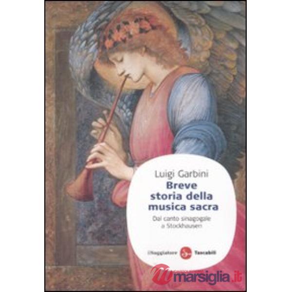Breve storia della musica sacra. Dal canto sinagogale a Stockhausen