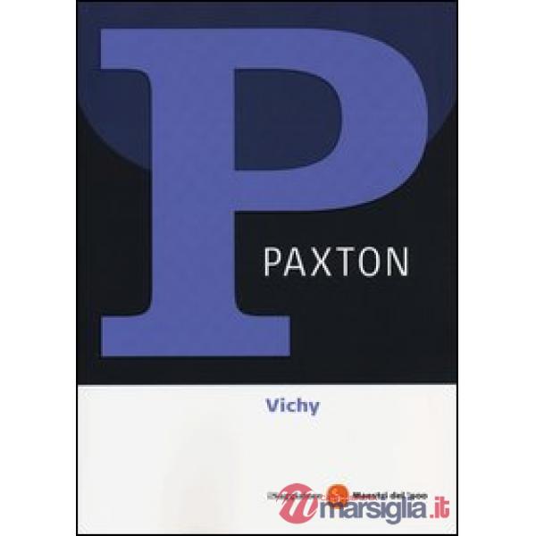 Vichy 1940-1944. Il regime del disonore