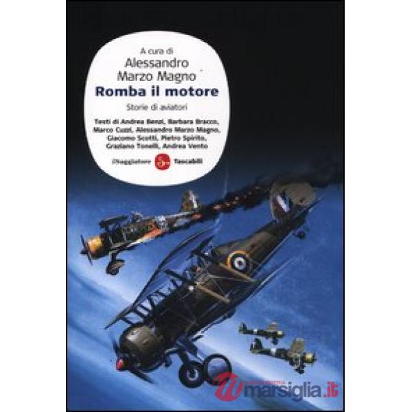 Romba il motore. Storie di aviatori