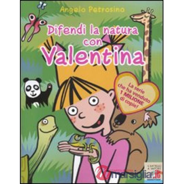 Difendi la natura con Valentina