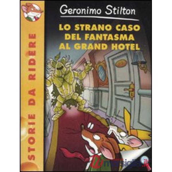 Strano caso del fantasma al Grand Hotel. Ediz. illustrata (Lo)