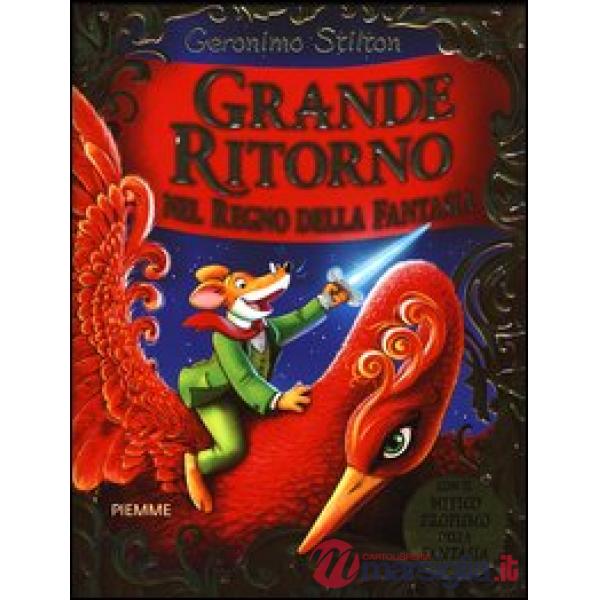 Grande ritorno nel Regno della Fantasia. Ediz. illustrata