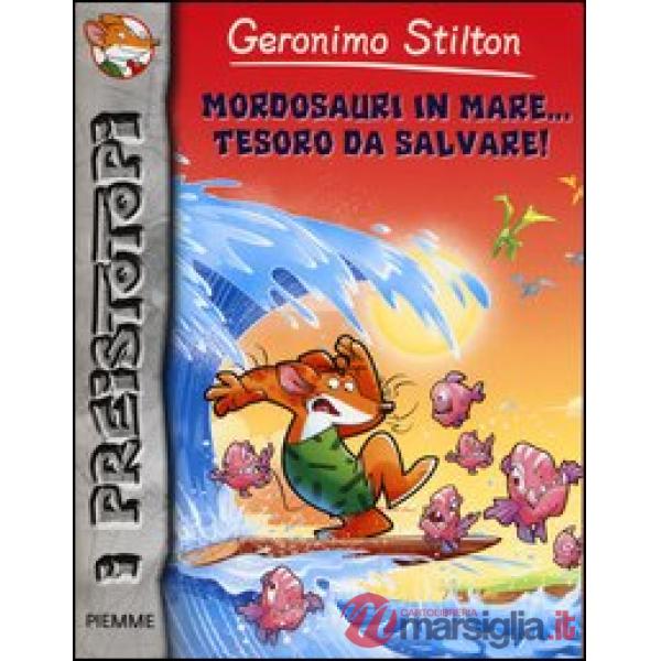 Mordosauri in mare... tesoro da salvare! Preistotopi. Ediz. illustrata
