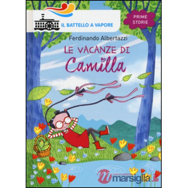 Vacanze di Camilla. Ediz. illustrata (Le)