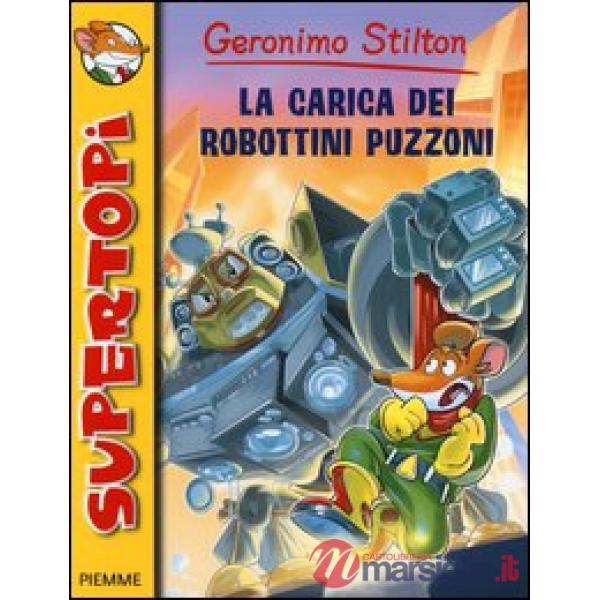 Carica dei robottini puzzoni. Ediz. illustrata (La)