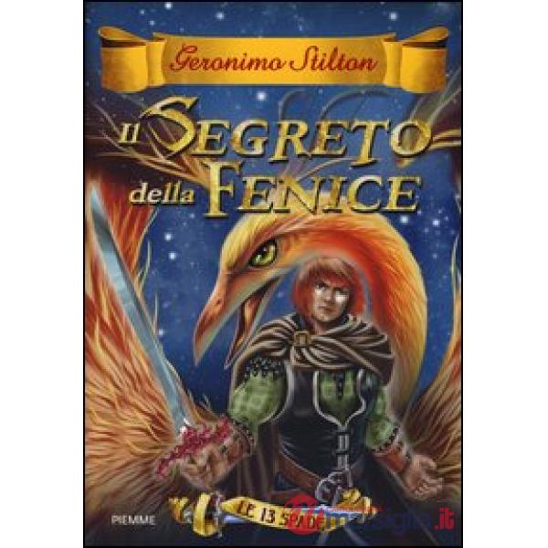 Segreto della Fenice. Le 13 Spade (Il). Vol. 2