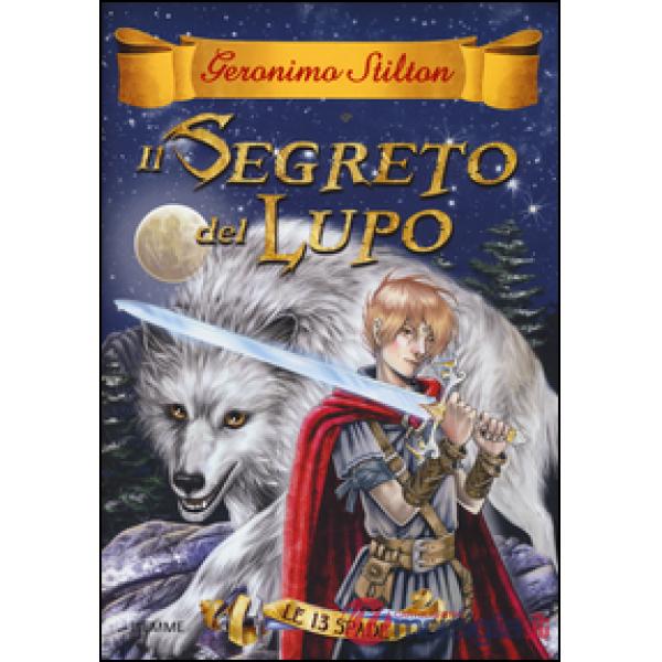 Segreto del lupo. Le 13 spade (Il). Vol. 4
