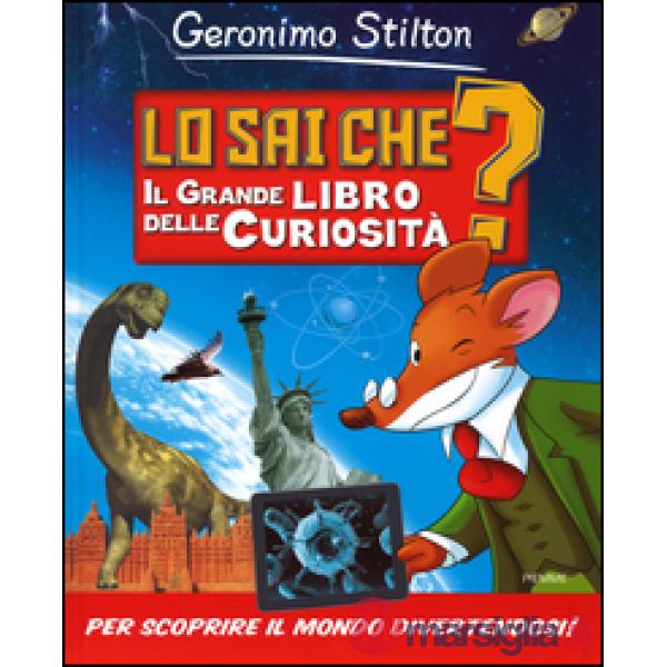 Sai che? Il grande libro delle curiosità (Lo)