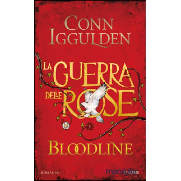 Bloodline. La guerra delle Rose. Vol. 3