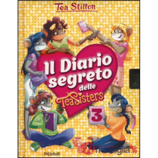 Diario segreto delle Tea Sisters. Ediz. illustrata (Il). Vol. 3