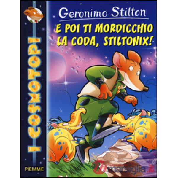E poi ti mordicchio la coda, Stiltonix!