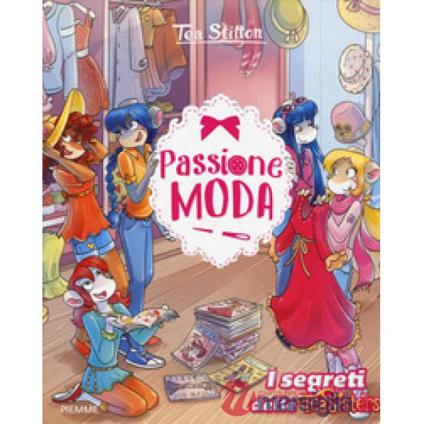 Passione moda. Ediz. a colori